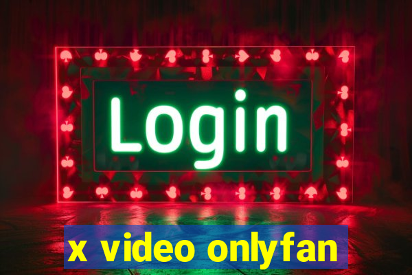 x video onlyfan